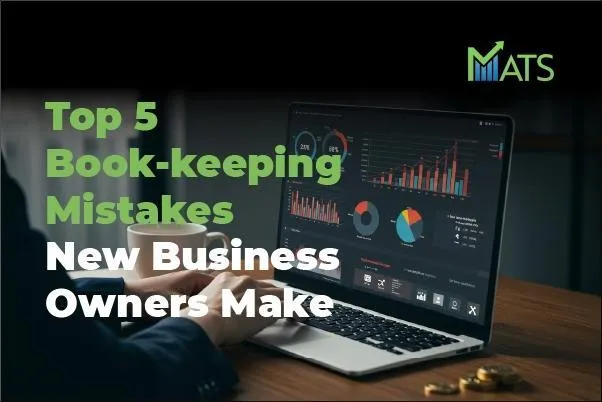 Bookkeeping Mistakes New Business Owners Make