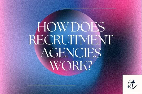 How does Rcruitment Agencies work