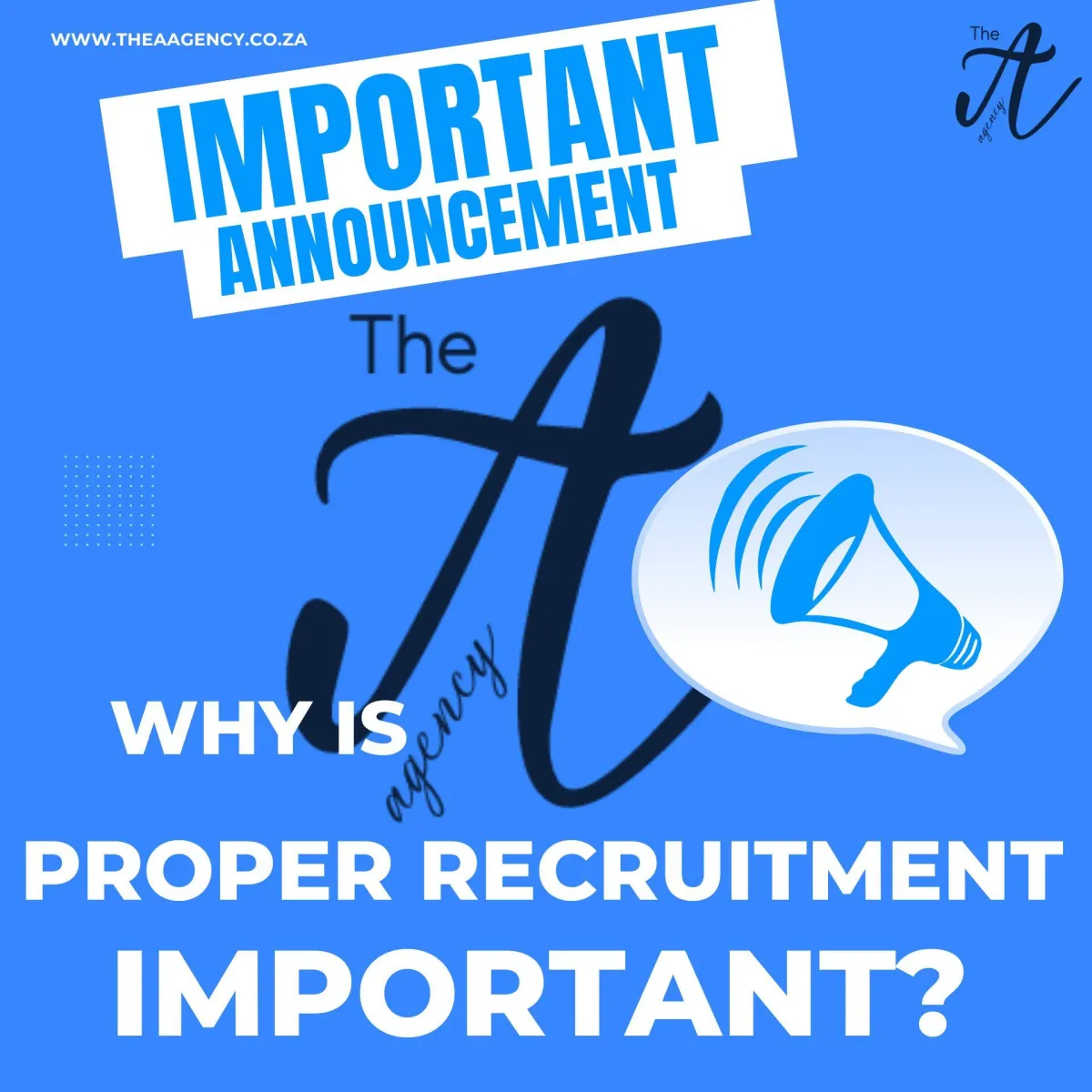 why is proper recruitment important