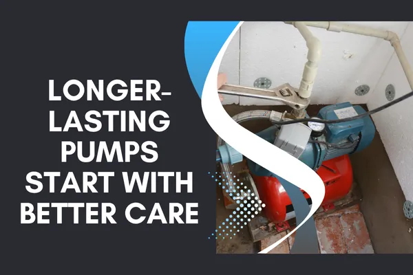 How to Extend the Life of Your Well Pump with Regular Maintenance