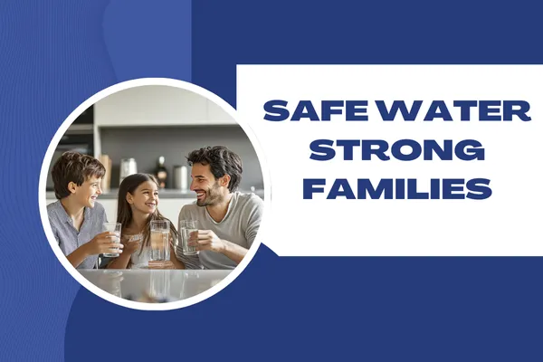 The Foundation of Safe Water: Modern Water Treatment for Families
