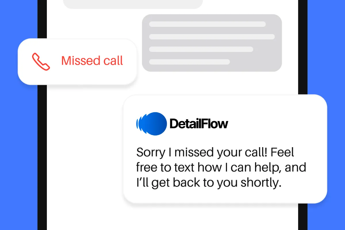 Never Lose a Lead Again: How DetailFlow’s Missed Call Text Back Feature Helps Car Detailers Close More Jobs