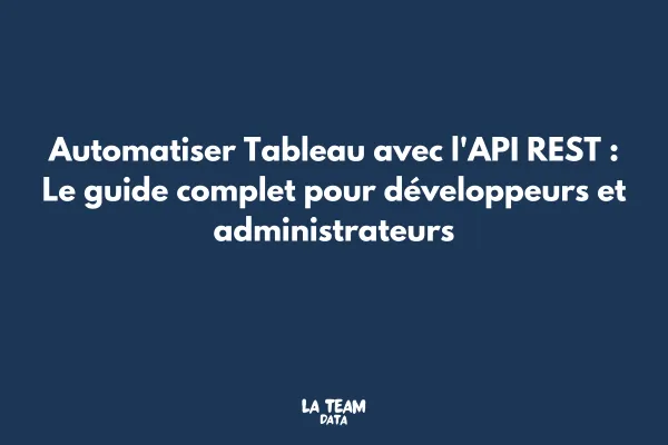 Code d'intégration API REST Tableau avec exemples d'automatisation et réponses JSON