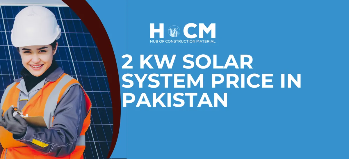 2 Kilowatt Solar System Price in Pakistan – Updated 2025