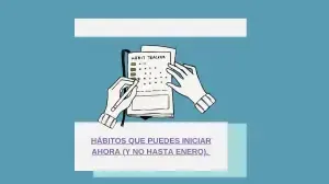 Hábitos que puedes iniciar ahora (y no hasta enero).