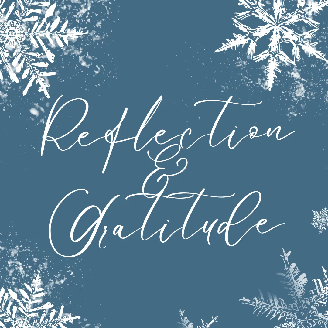 Reflection & Gratitude