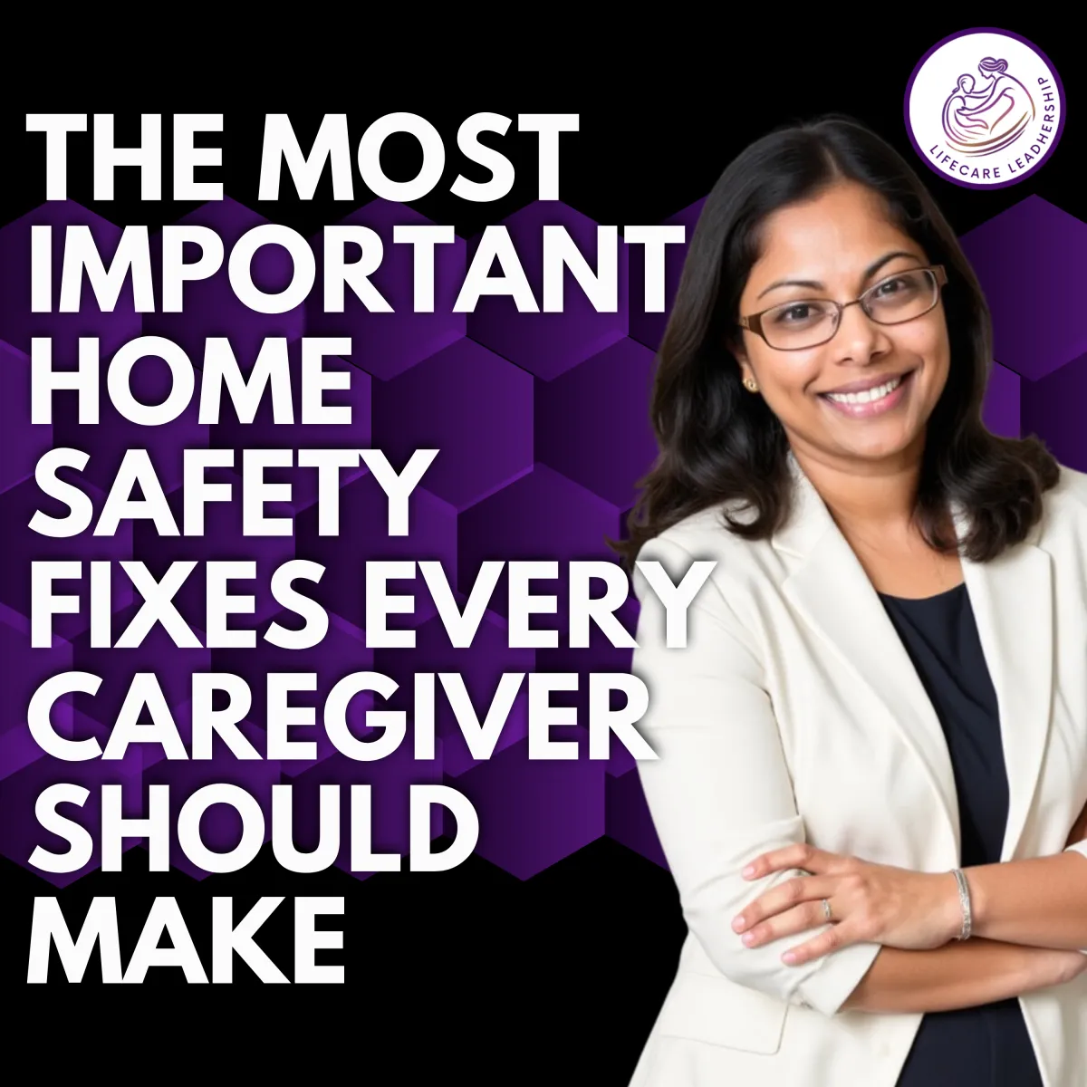 The Most Important Home Safety Fixes Every Caregiver Should Make