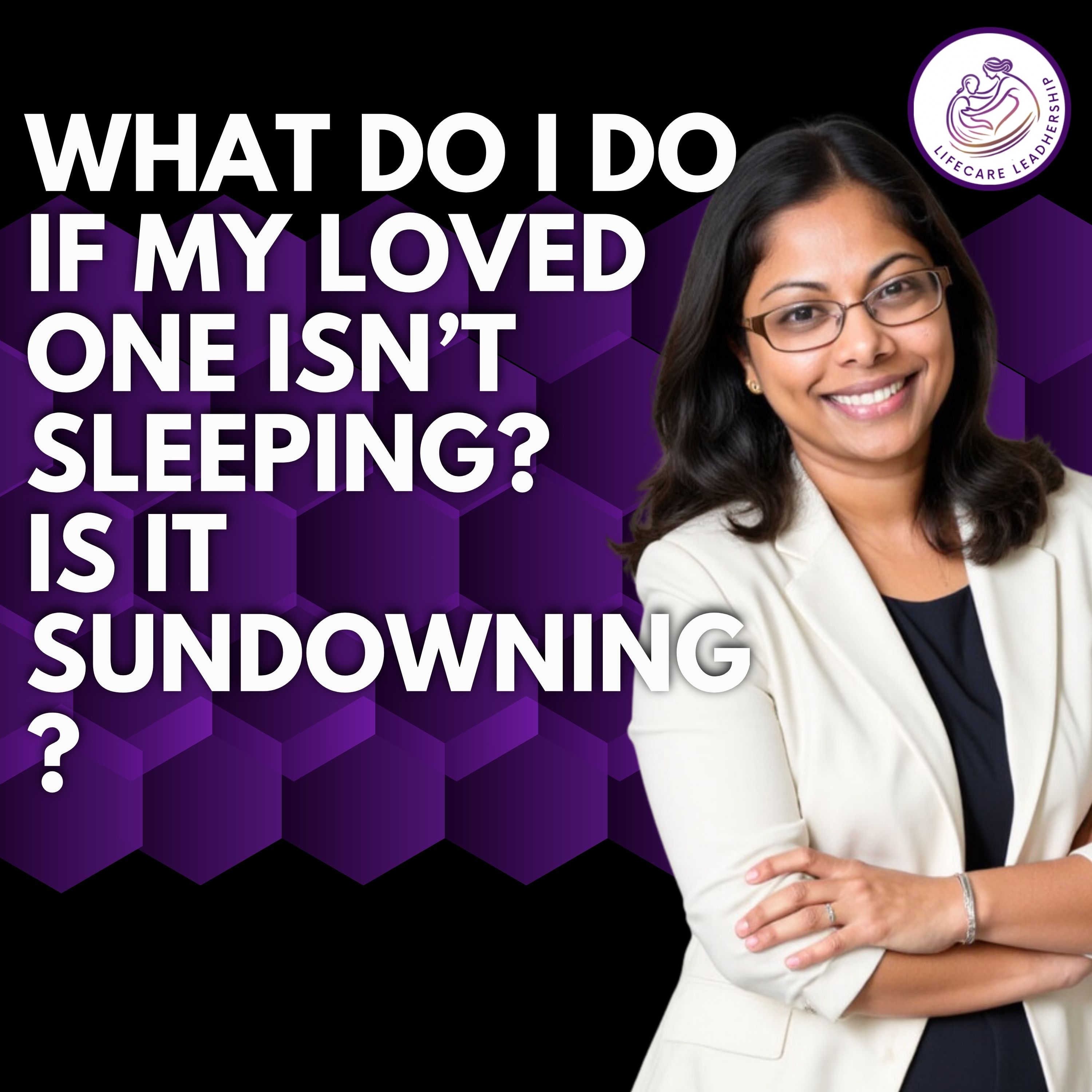 Is It Insomnia or Sundowning? What to Do When Your Loved One with Dementia Won’t Sleep