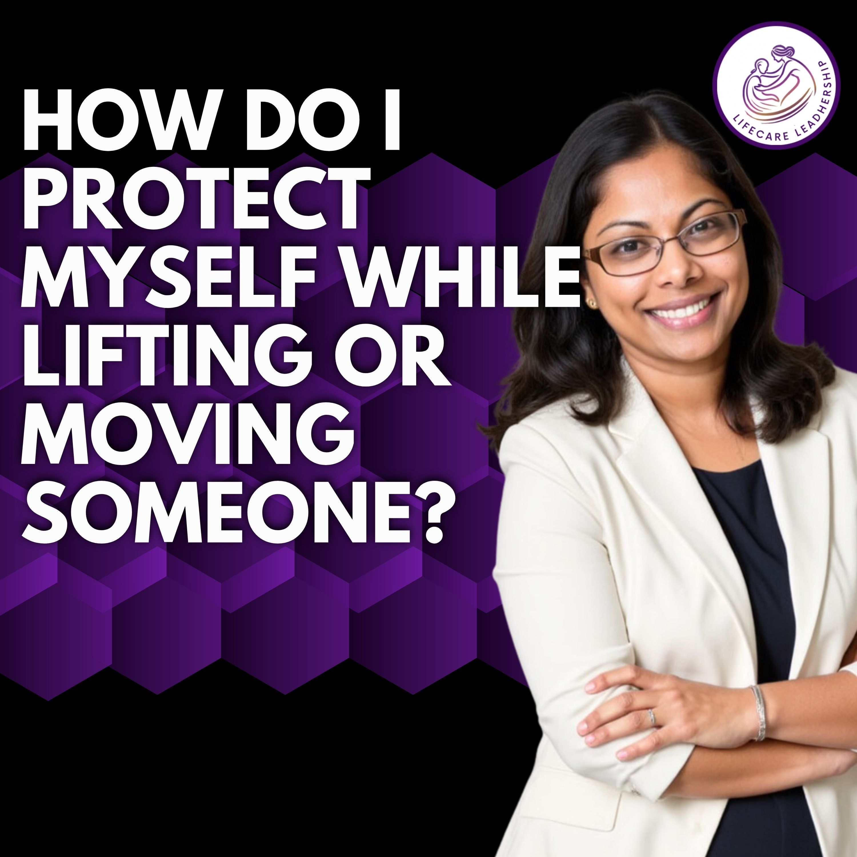 How do I protect myself while lifting or moving someone?