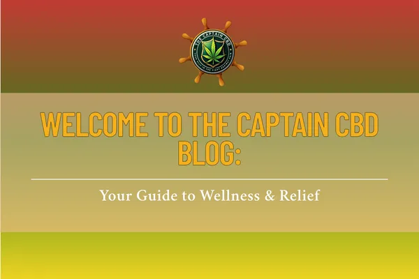 Welcome to The Captain CBD Blog