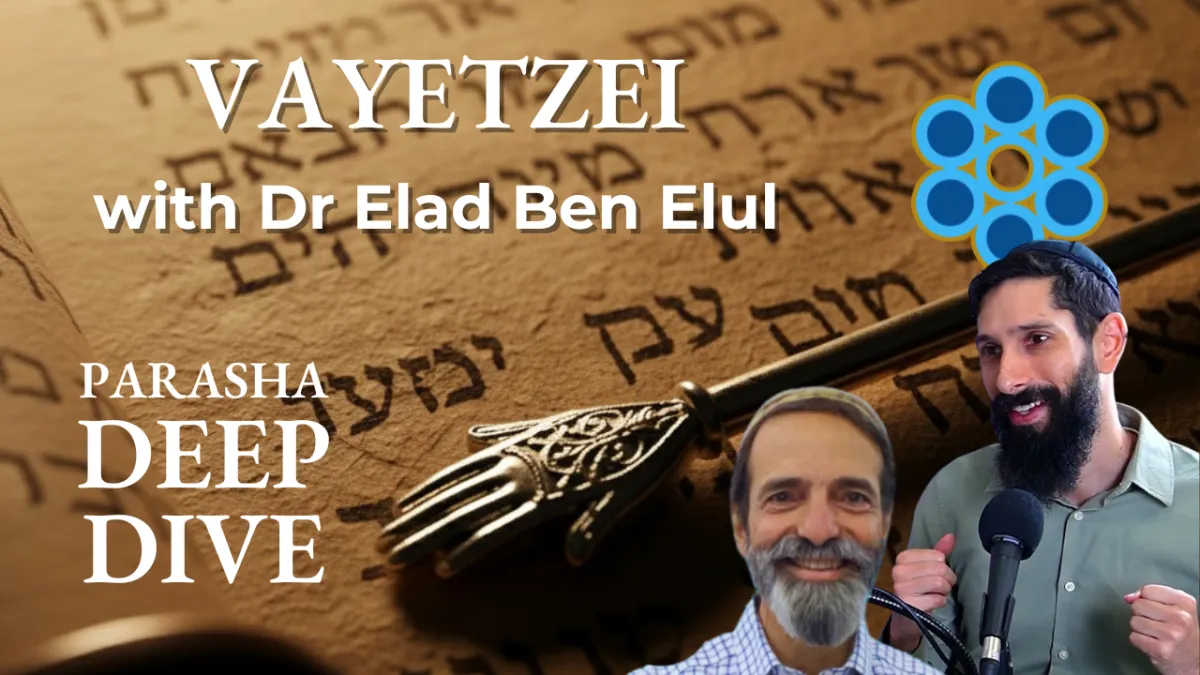Dating Anxiety, The "Vertigo" of Faith & The Myth of Trauma: A Deep Dive into Vayetzei with Dr. Elad Ben Elul