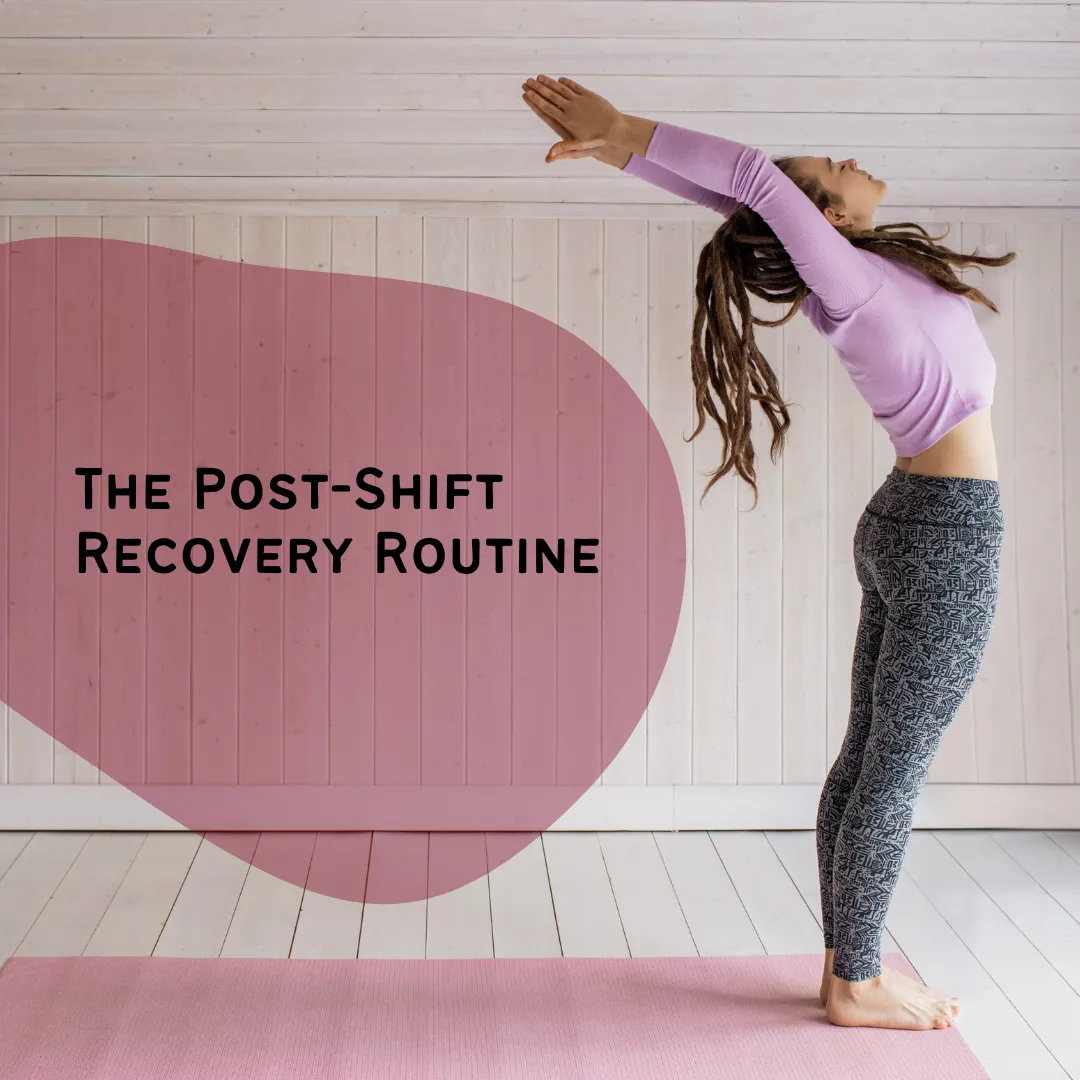The Post-Shift Recovery Routine