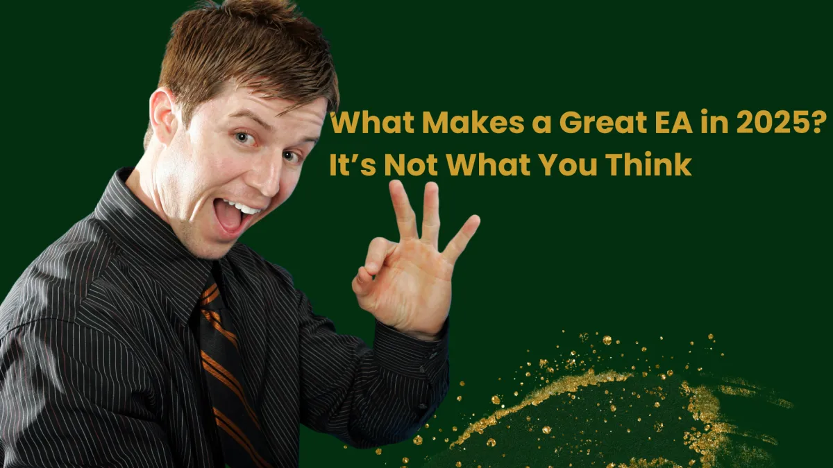 A cheerful man in a striped shirt and tie giving an enthusiastic "OK" hand gesture, set against a dark green background with golden glitter accents. Bold text reads: "What Makes a Great EA in 2025? It’s Not What You Think".