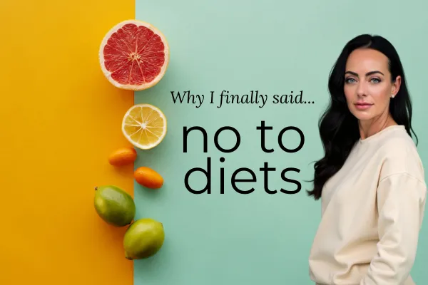 Jen Sells standing against a colorful fruit background with text overlay “Why I finally said no to diets.” Reset Diaries blog cover image about breaking free from diets.