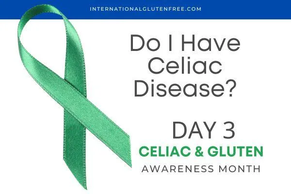 Day 3 Celiac Awareness
