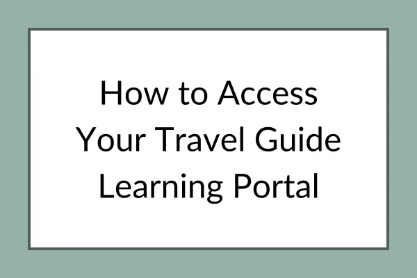 How to Access Your Travel Guide Learning Portal