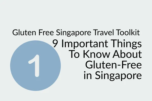 Gluten Free Singapore Travel 1