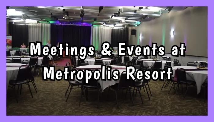 Meeting and Event Spaces at Metropolis Resort