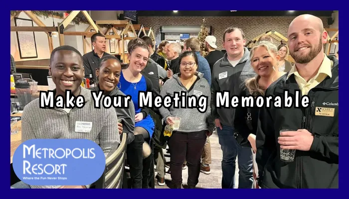 Make Your Meeting Memorable