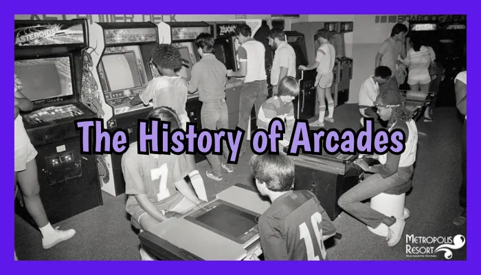 The History of Arcades