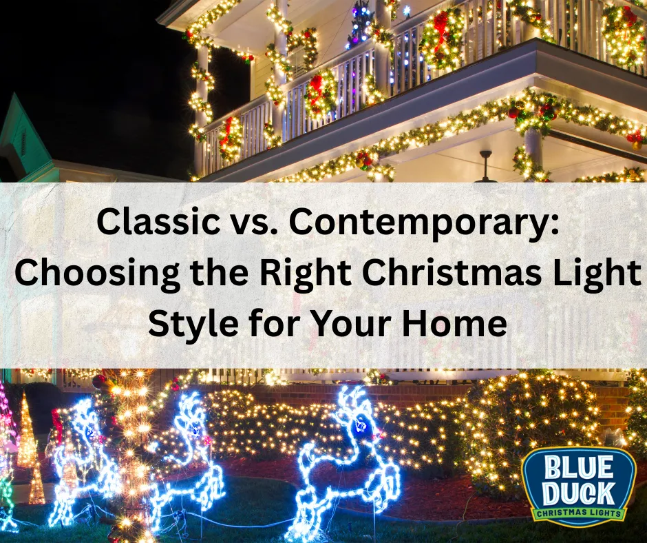 Classic vs. Contemporary: Choosing the Right Christmas Light Style for Your Home