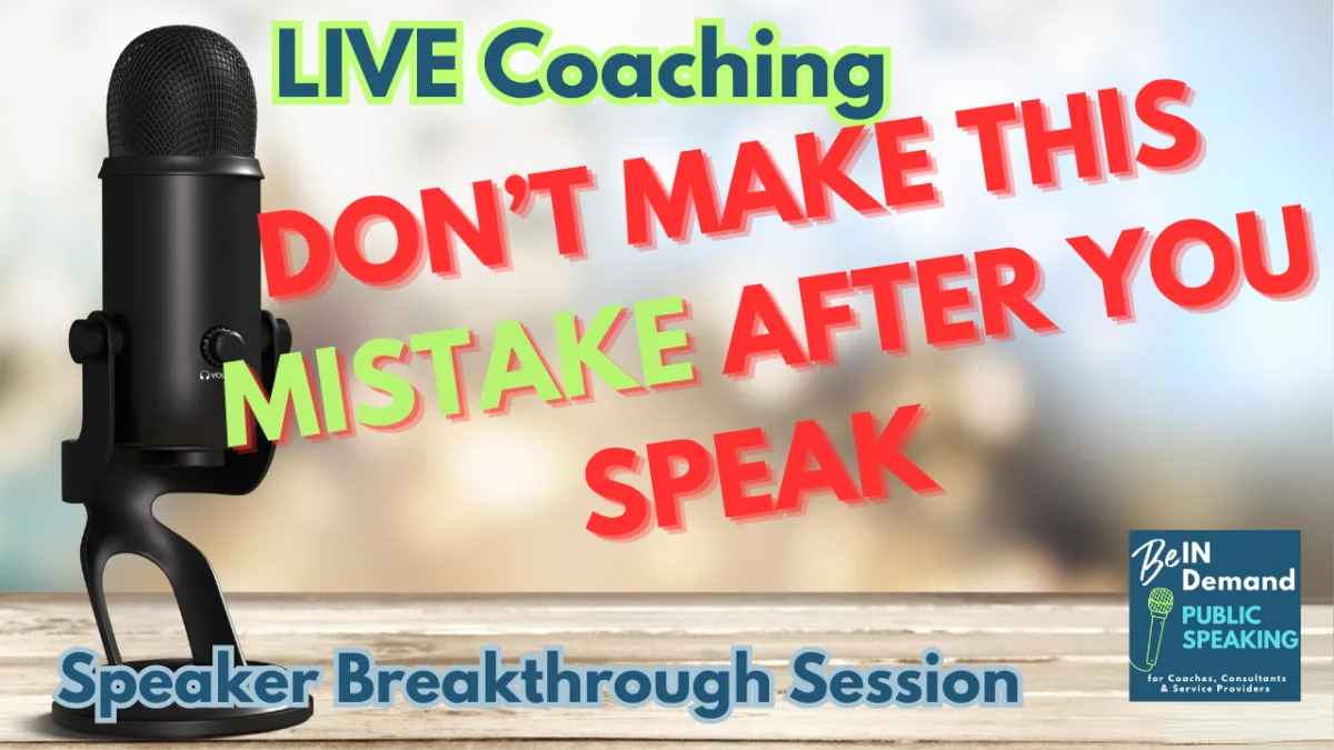 Don't make this mistake after speaking- Live Coaching