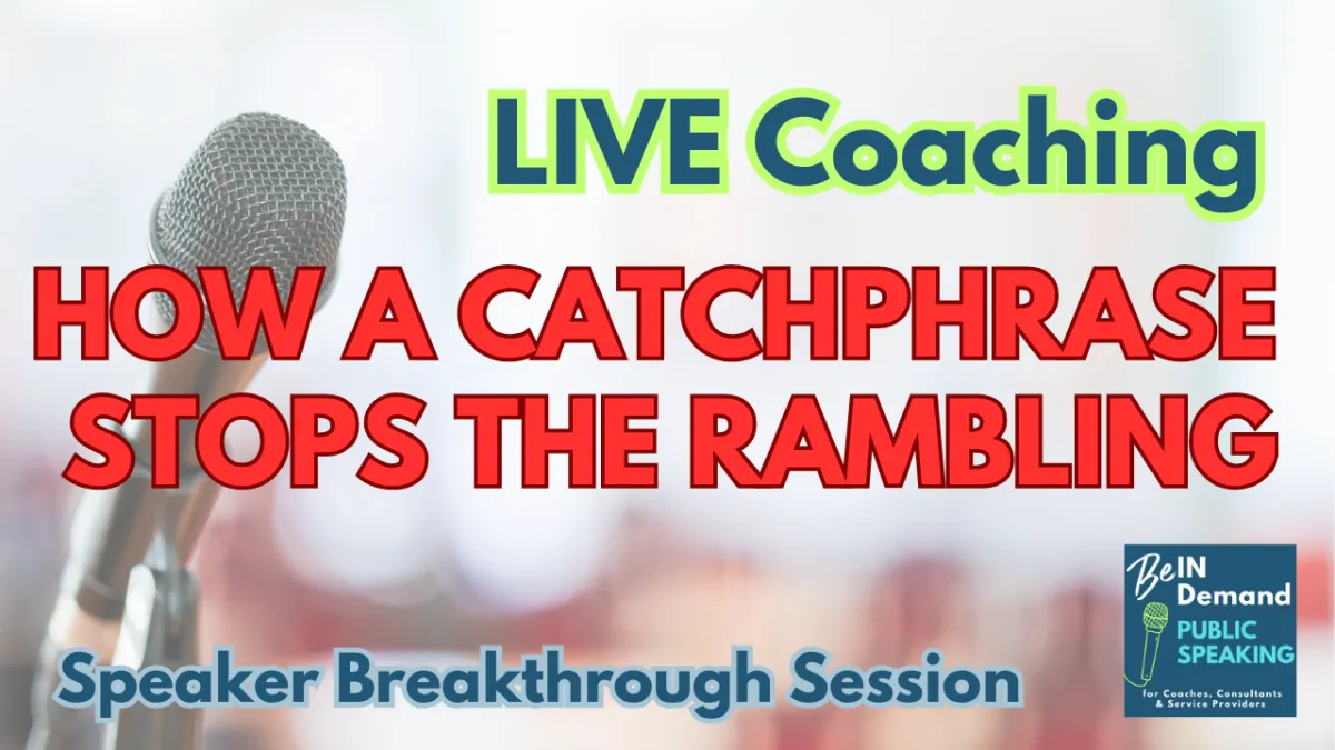 Speaking Tip: Your Catchphrase is the solutioYour Catchphrase is a Marketing Asset [Speaker Breakthrough Session] | Ep 349 