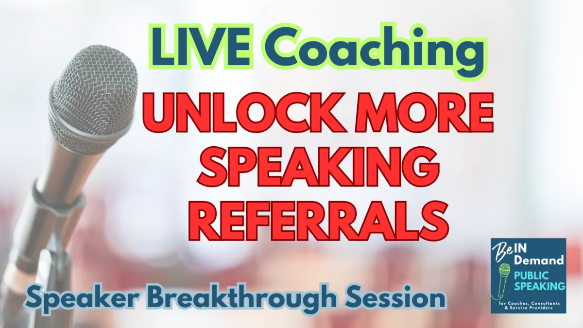 Speaker Breakthrough Session: Get More Speaking Referrals [Live Coaching] | Ep 321