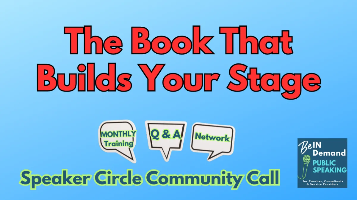 Speaker Circle: Why Your Next Stage Should Be a Book | Ep 345