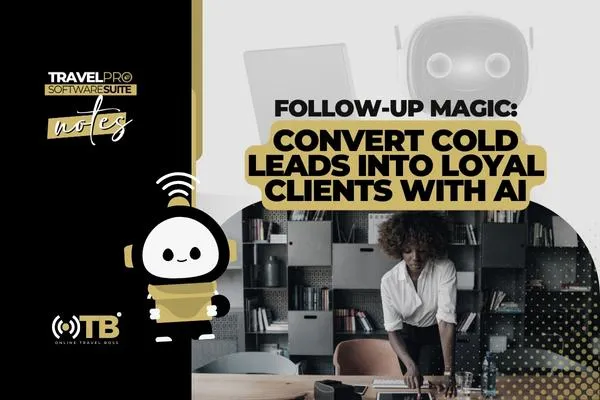 Follow-Up Magic: Convert Cold Leads into Loyal Clients with AI