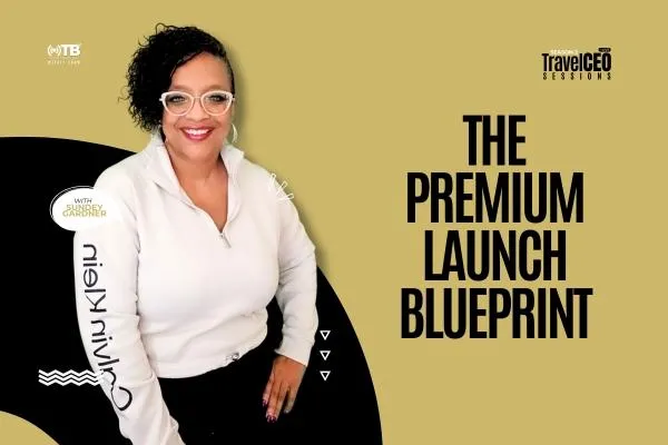 The Premium Launch Blueprint: How to Convert Followers into High-Paying Travel Clients