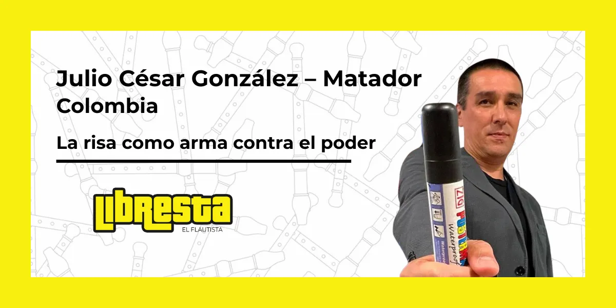 Julio César González “Matador”, caricaturista político colombiano, reflexiona sobre censura digital, humor y poder.