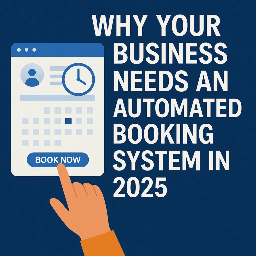 Why Your Business Needs an Automated Booking System