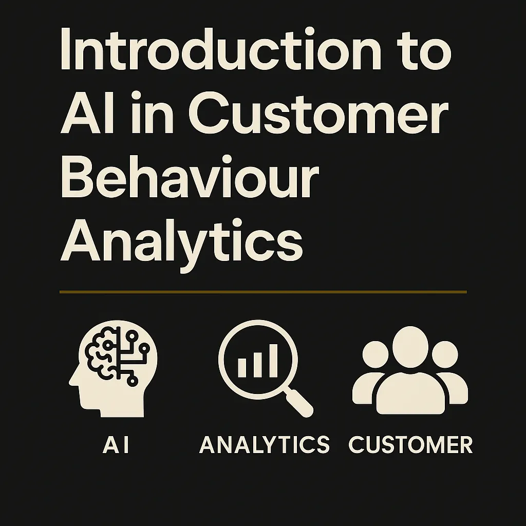 AI‑driven analytics to understand customer behaviour and improve the user journey