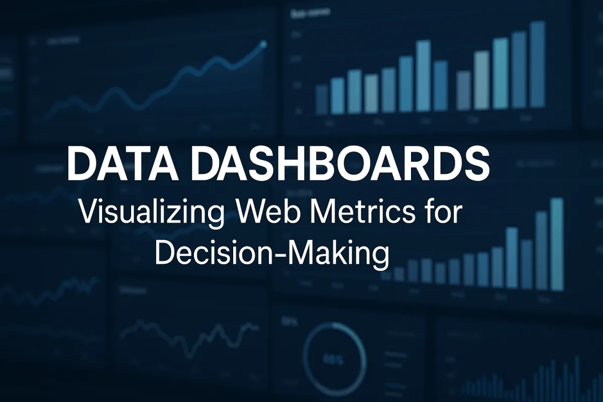 Data dashboards: visualizing web metrics for decision‑making