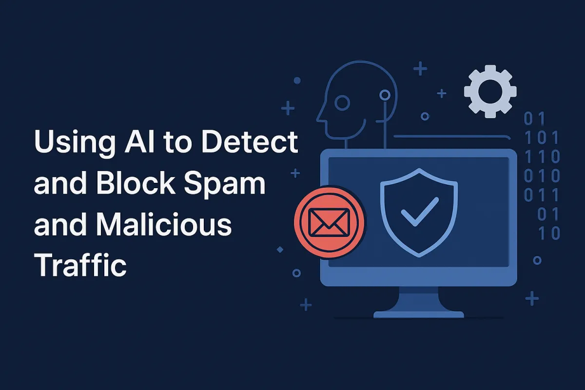 Using AI to detect and block spam and malicious traffic