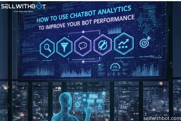 How to Use Chatbot Analytics to Improve Your Bot Performance