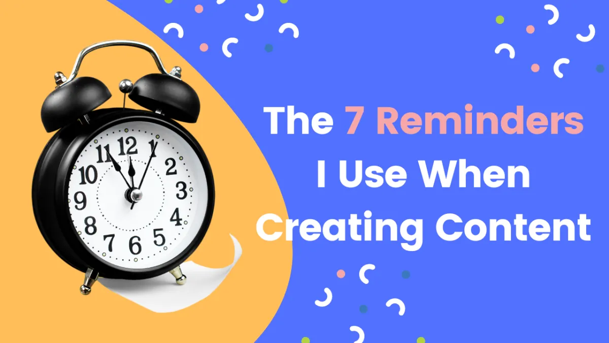 7 Reminders for Content