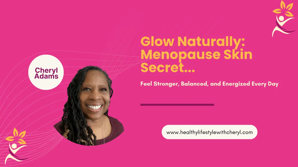 Glow Naturally: Menopause Skin Secret...