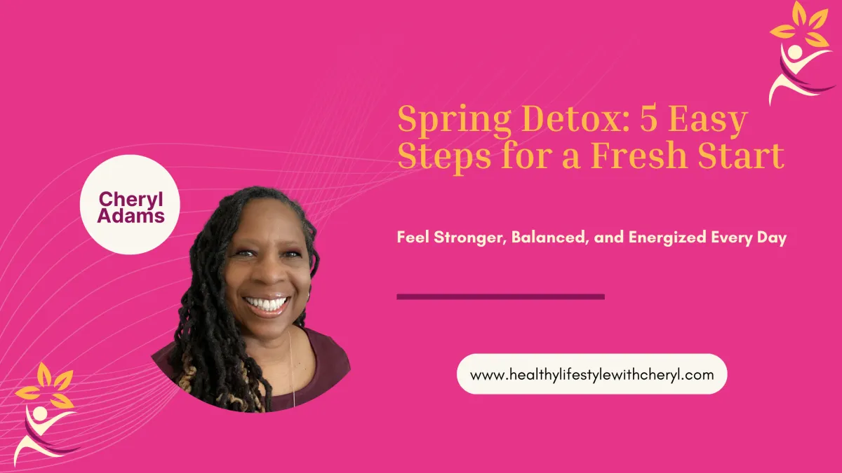 Spring Detox: 5 Easy Steps for a Fresh Start