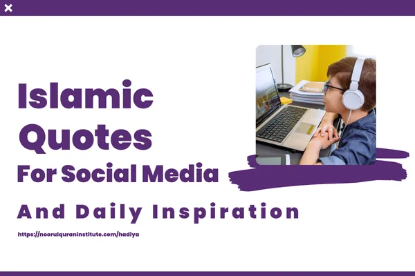 Islamic Quotes for Social Media & Daily Inspiration