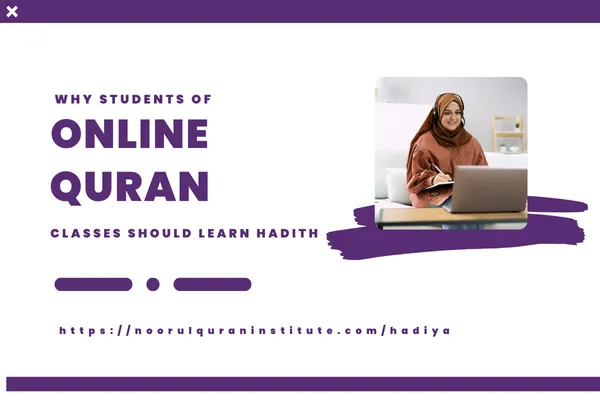 Quran with Hadith study importance of Hadith for students of Online Quran Learning