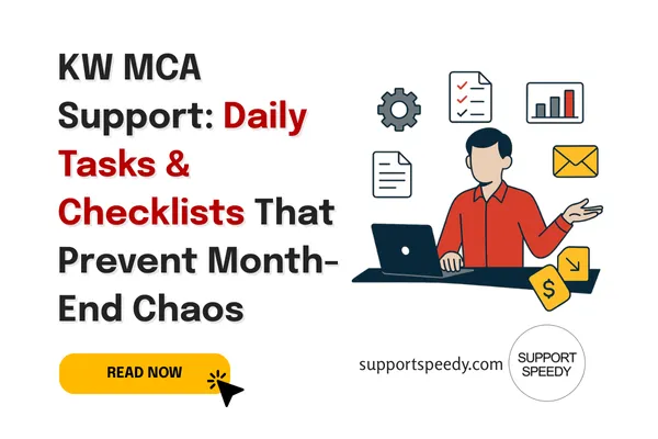 KW MCA Support: Daily Tasks & Checklists That Prevent Month-End Chaos | Support Speedy