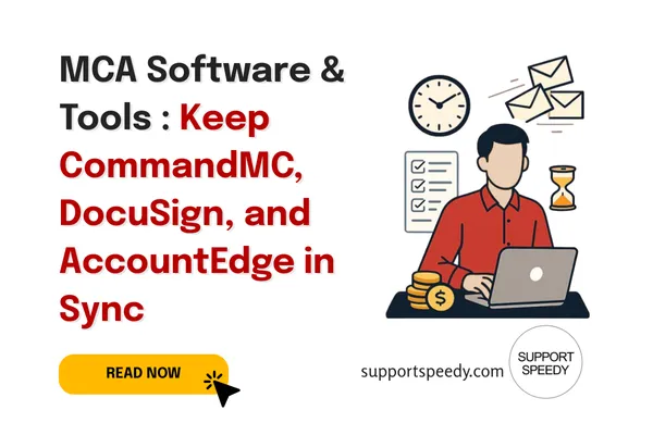 MCA Software & Tools: Keep CommandMC, DocuSign, and AccountEdge in Sync | Support Speedy