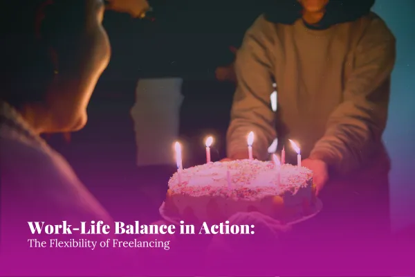 Work-Life Balance in Action: The Flexibility of Freelancing