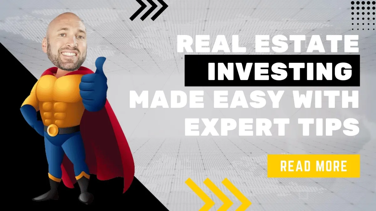 Real Estate Investing Made Easy with Expert Tips
