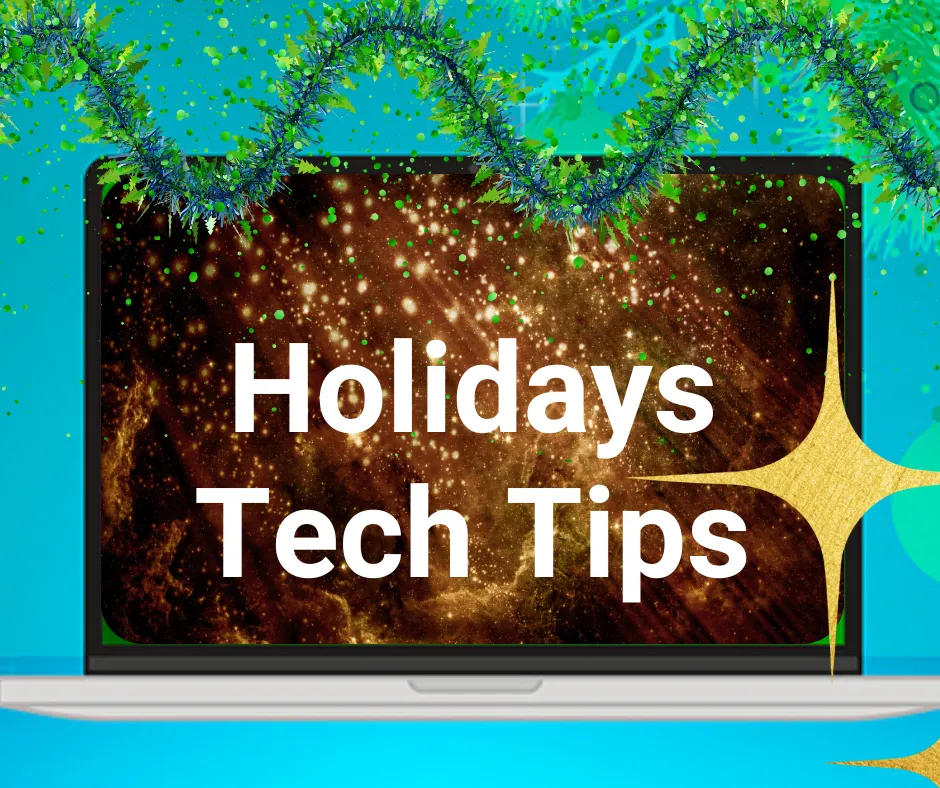 holiday tech tips
