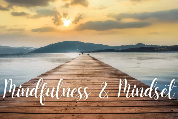 Mindfulness & Mindset