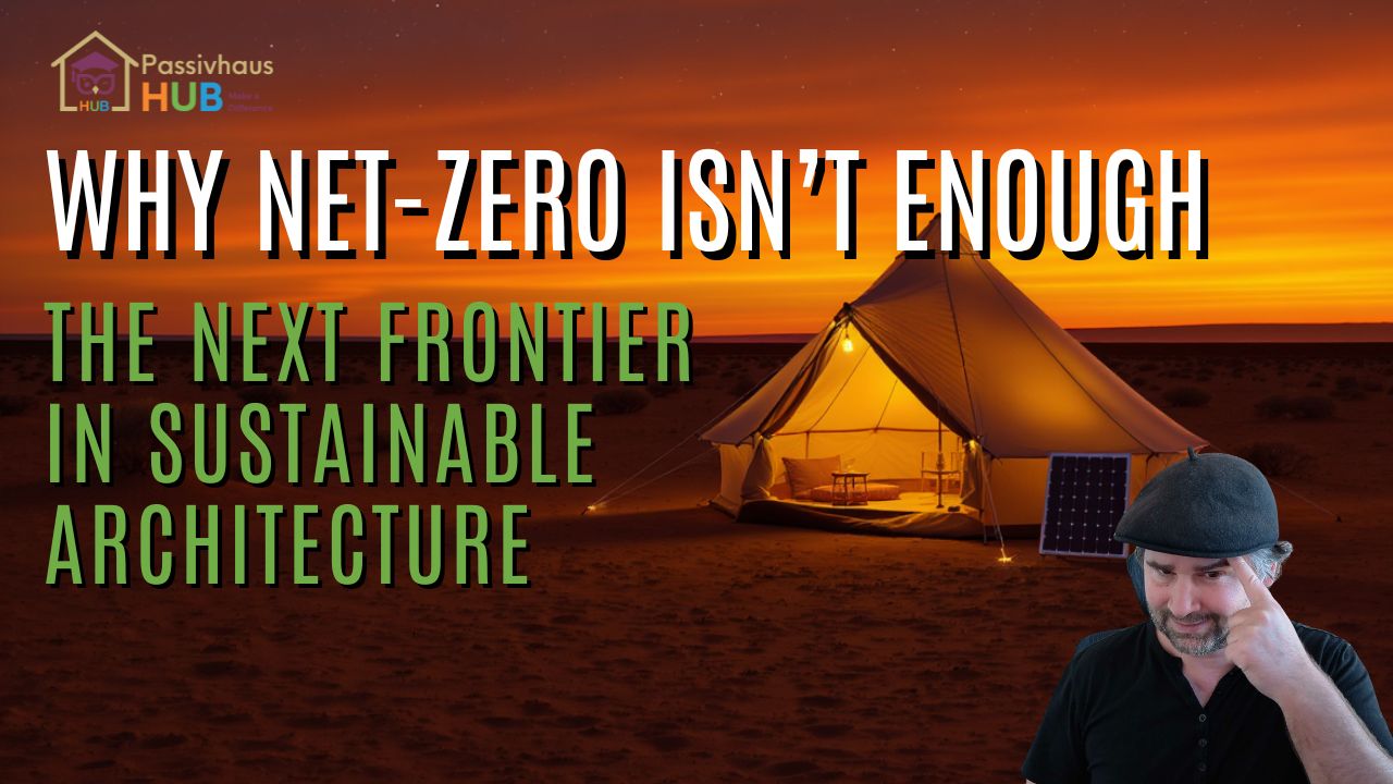 Why Net-Zero Isn’t Enough | Sustainable Architecture Guide