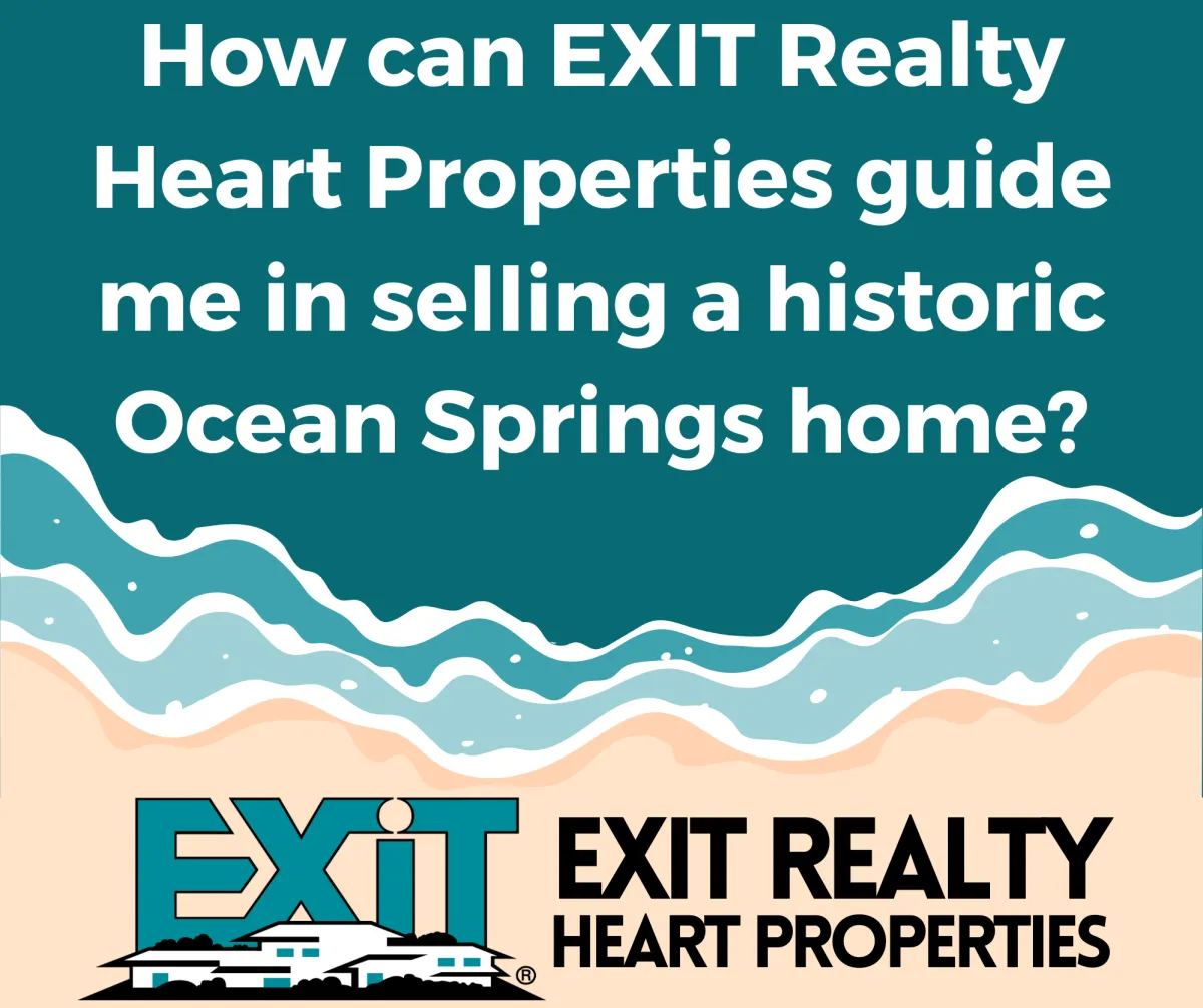 How can EXIT Realty Heart Properties guide me in selling a historic Ocean Springs home?